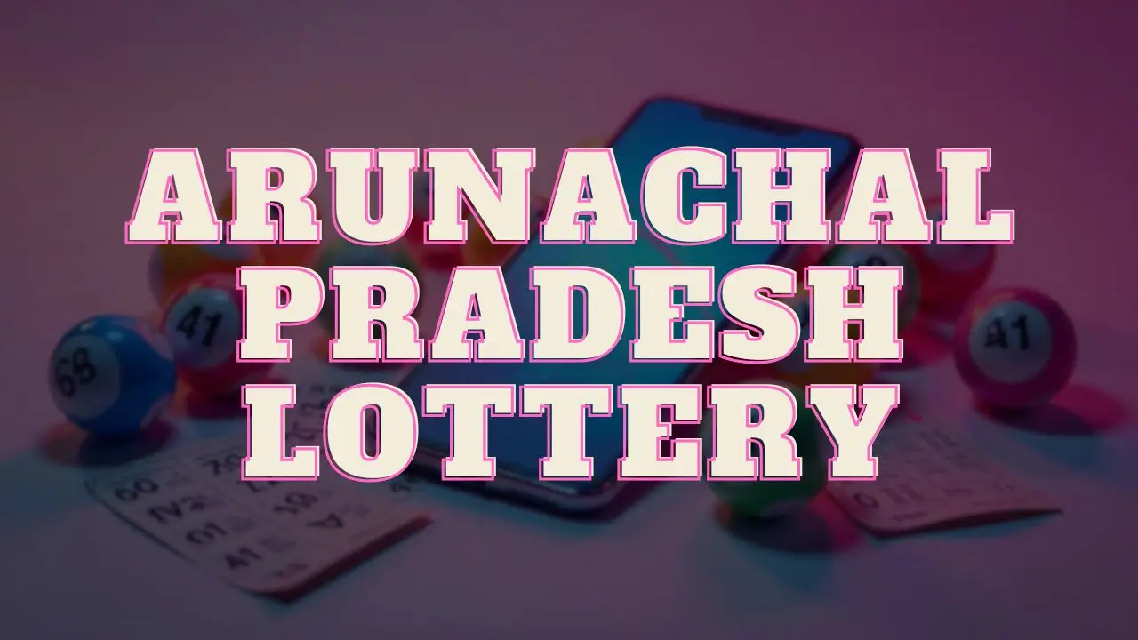 arunachal pradesh lottery