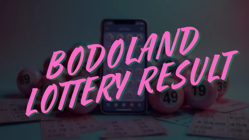 bodoland lottery result